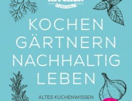 Buchcover Ye Olde Kitchen – Kochen, gärtnern, nachhaltig leben