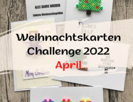 Weihnachtskarten Challenge 2022 April