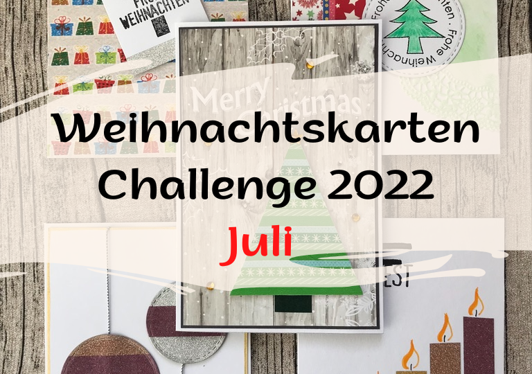 Weihnachtskarten Challenge 2022 Juli