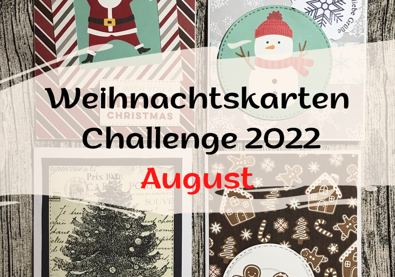 Weihnachtskarten Challenge 2022 August