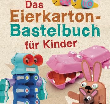 Das Eierkarton-Bastelbuch für Kinder Cover