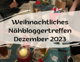 Weihnachtliches Nähbloggertreffen Dezember 2023