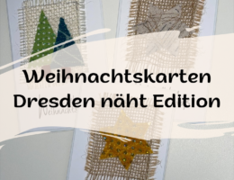 Weihnachtskarten Dresden näht Edition