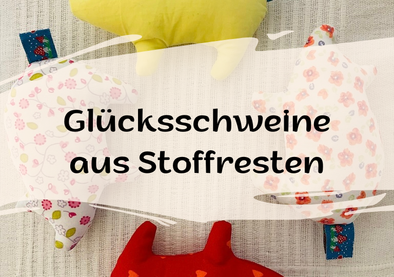 Glücksschweine aus Stoffesten Blogpost Cover